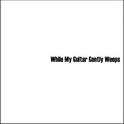 While My Guitar Gently Weeps By While My Guitar Gently Weeps with Strings's cover