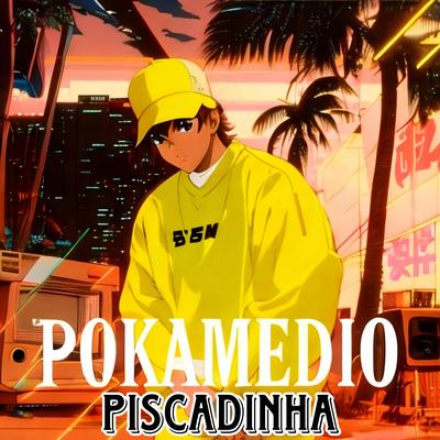 Piscadinha By Pokamedio's cover