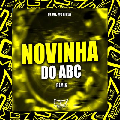 Novinha do Abc - Super Slowed By DJ 7W, MC LIPEX's cover