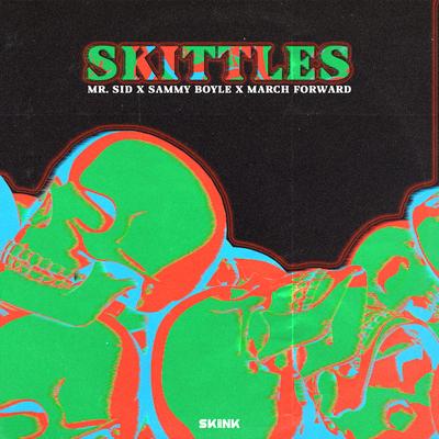 Skittles By Sammy Boyle, Mr. Sid, March Forward's cover