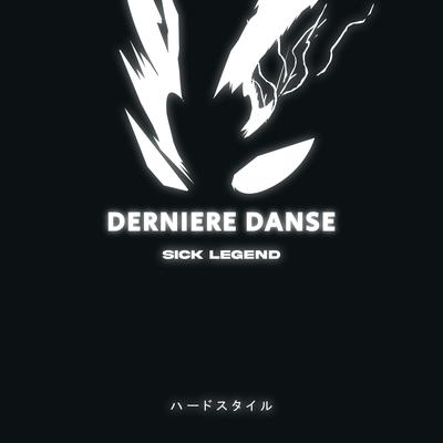 DERNIERE DANSE (HARDSTYLE) By SICK LEGEND, GYM HARDSTYLE, HARDSTYLE BRAH's cover