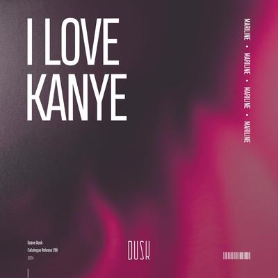 I Love Kanye By Mariline's cover