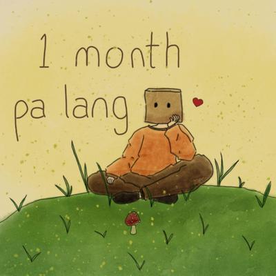 1 month pa lang's cover