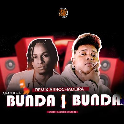 Bunda Bunda - Amanheceu (Remix)'s cover