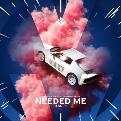 needed me - sped up + reverb By fast forward >>, Tazzy, pearl's cover