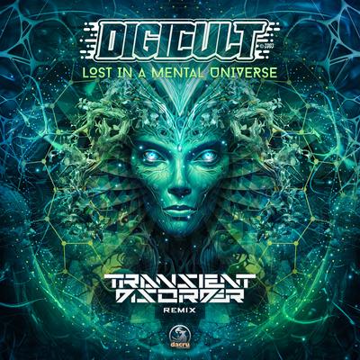 Lost In A Mental Universe (Transient Disorder Remix) By Digicult, Transient Disorder's cover