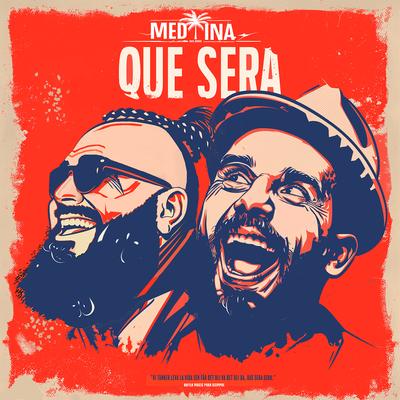 Que Sera By Medina's cover
