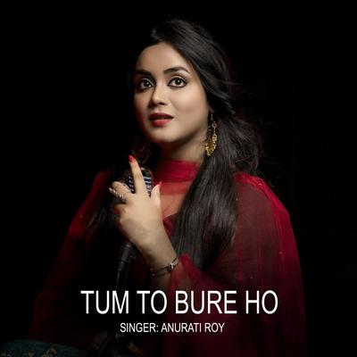 Tum to Bure Ho's cover