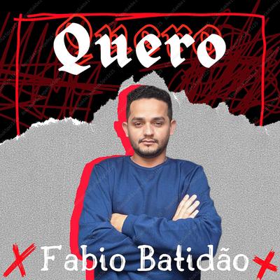  Quero (Garra Sound)   By Fabio Batidão's cover