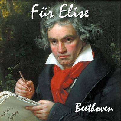 Fur Elise. Bagatelle No. 25 in a Minor for Solo Piano. Great for Mozart Effect and Pure Enjoyment. By Ludwig Van Beethoven's cover