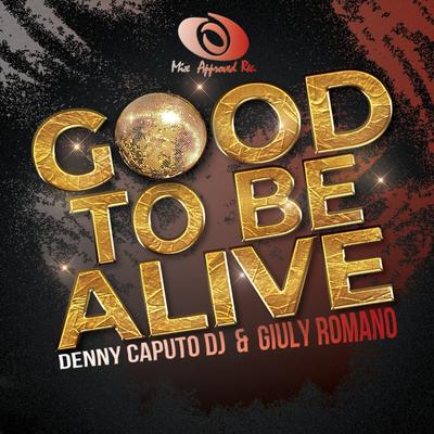 Good To Be Alive's cover