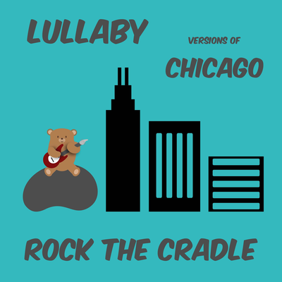 Lullaby Versions of Chicago's cover