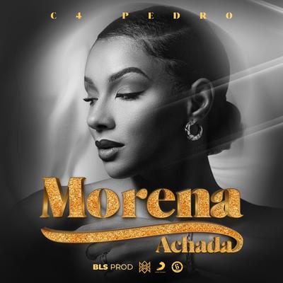 MORENA ACHADA By C4 Pedro's cover