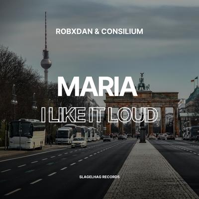 Maria (I Like It Loud) [Techno Remix] By RobxDan, Consilium's cover