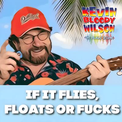 If It Flies, Floats or Fucks (The Dilligaf Sessions)'s cover