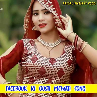 Facebook Ki Dosti Mewati Song's cover