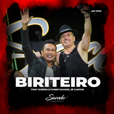 Biriteiro (Ao Vivo) By Tony Guerra & Forró Sacode, Zé Cantor's cover