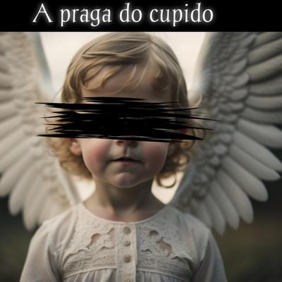 A Praga do Cupido's cover