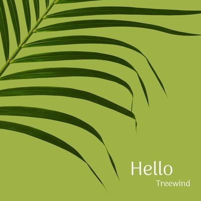 Hello By Treewind's cover