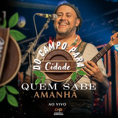 Quem Sabe Amanhã (Ao Vivo)'s cover