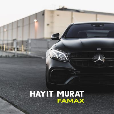 Famax By Hayit Murat's cover