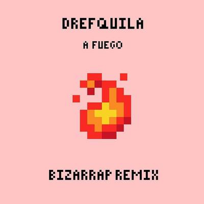 A fuego Remix By DrefQuila, Bizarrap's cover