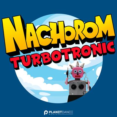 Nachorom By Turbotronic's cover