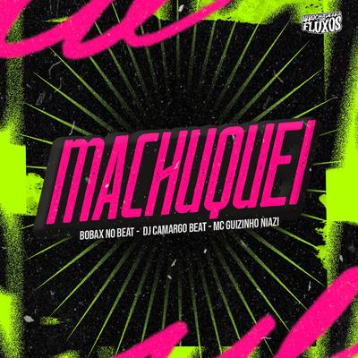 Machuquei (( Pagodão Remix )) By Dj camargo beat, Arrochadeira dos FLuxos, Bobax No Beat's cover