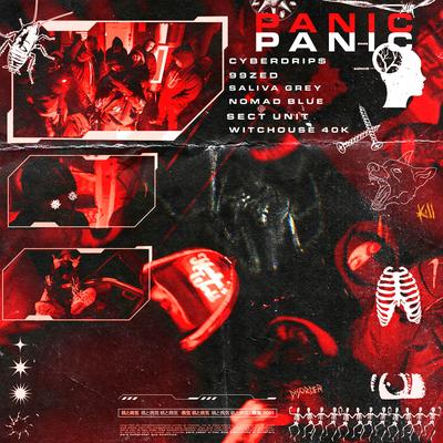 PANIC By Saliva Grey, SECT UNIT, Nomad Blue, Witchouse 40k, 99zed, Cyberdrip$'s cover