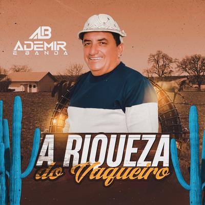 A Riqueza do Vaqueiro By Ademir & Banda's cover