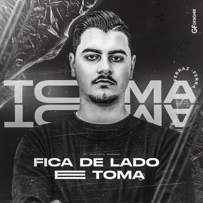 Mega Funk Fica de lado e toma By DJ Ferraz's cover