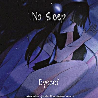 No Sleep By Eycef's cover