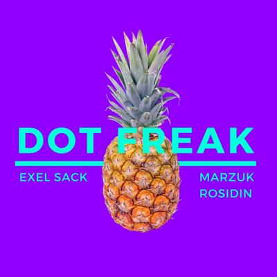 Dot Freak By Exel Sack, Marzuk Rosidin, Greg Sappodarja's cover