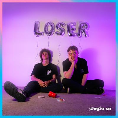 Loser By Tragic Me's cover