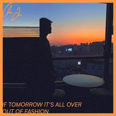 If Tomorrow It's All Over / Out of Fashion's cover