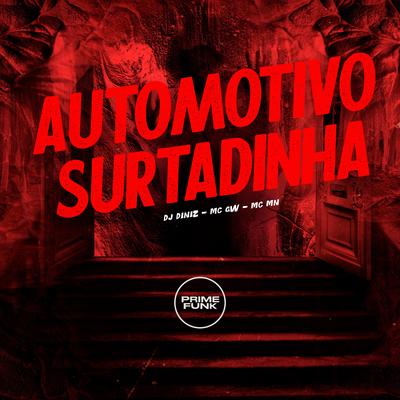 Automotivo Surtadinha By DJ Diniz, Mc Gw, MC MN's cover