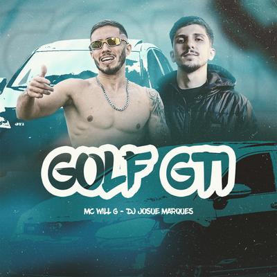 Golf Gti By MC Will.G, DJ JOSUE MARQUES's cover