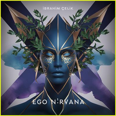 Ego Nirvana By İbrahim Çelik's cover