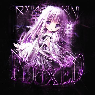 FLUXED By RXMALIAN's cover