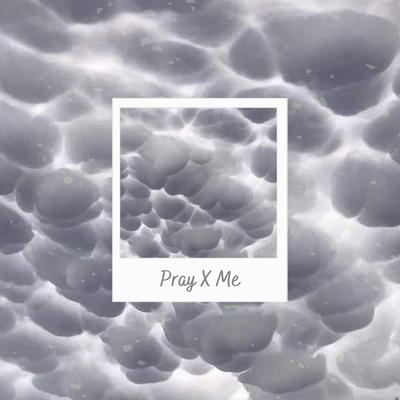 Pray X Me's cover