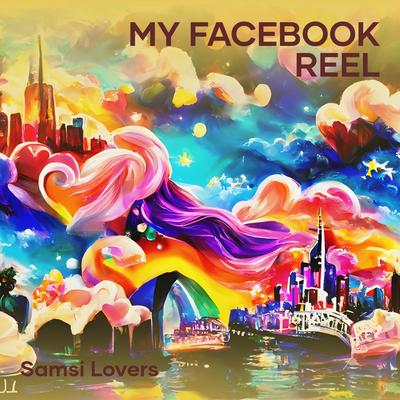 My Facebook Reel's cover