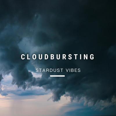 Cloud Bursting By Stardust Vibes's cover