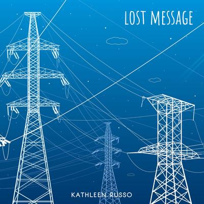 Lost Message By Kathleen Russo's cover