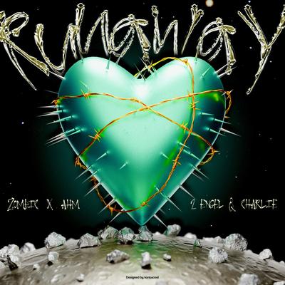 Runaway (U&I) By AHM, Zombic, 2 Engel & Charlie's cover