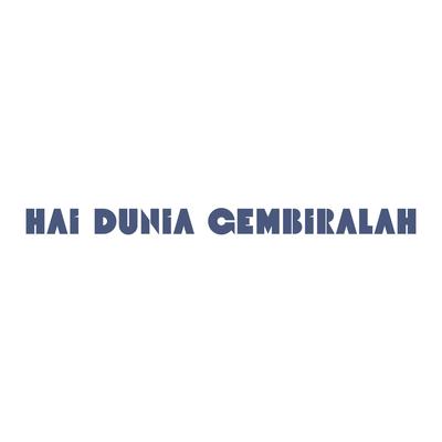 HAI DUNIA GEMBIRALAH's cover