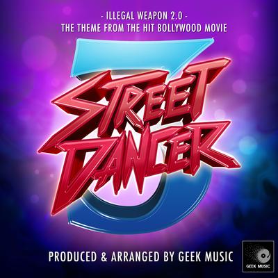 Illegal Weapon 2.0 (From "Street Dancer 3D")'s cover