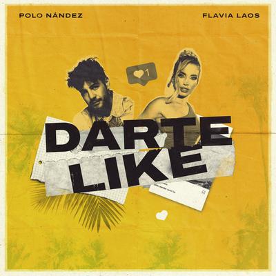 Darte Like By Polo Nandez, Flavia Laos, ZEPER's cover