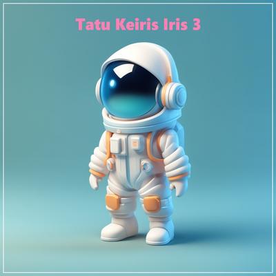 Tatu Keiris Iris 3's cover