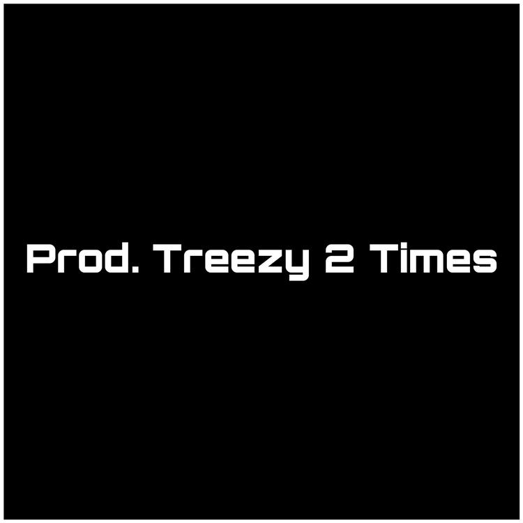 Treezy 2 Times's avatar image