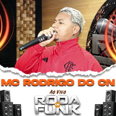 Mc Rodrigo do Cn ao Vivo na Roda de Funk's cover